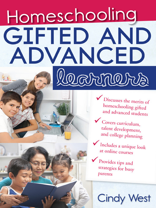 Title details for Homeschooling Gifted and Advanced Learners by Cindy West - Available